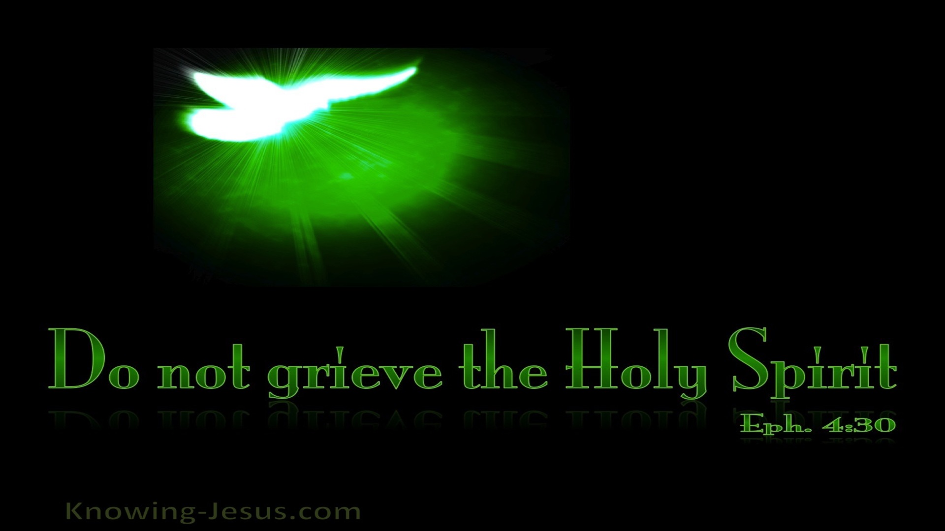 Ephesians 4:30 Do Not Grieve The Spirit (green)